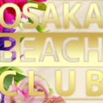 osaka beach club｜大阪日本橋